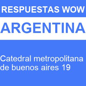 WOW Catedral Metropolitana de Buenos Aires 19