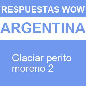 WOW Glaciar Perito Moreno 2