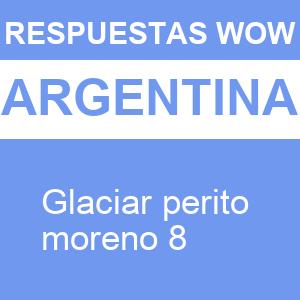 WOW Glaciar Perito Moreno 8