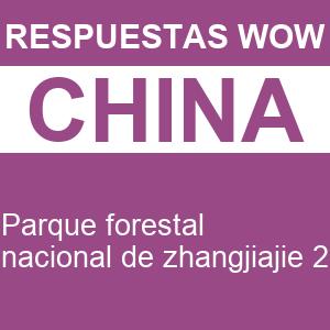 Words of Wonders Parque Forestal Nacional de Zhangjiajie 2 WOW Parque Forestal Nacional de Zhangjiajie 2