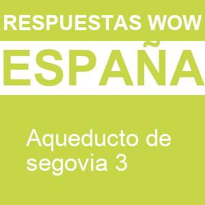 WOW Acueducto de Segovia 3