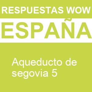 WOW Acueducto de Segovia 5