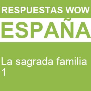 WOW La Sagrada Familia 1