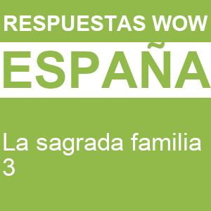 WOW La Sagrada Familia 3