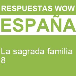 WOW La Sagrada Familia 8