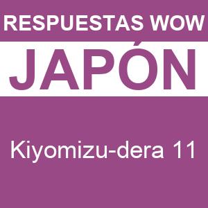 Wow Kiyomizu Dera 11 Respuestas Wow