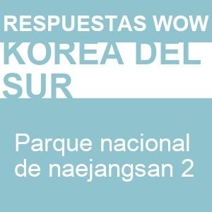 Words of Wonders Parque Nacional de Naejangsan 2 WOW Parque Nacional de Naejangsan 2