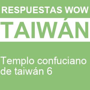 WOW Templo Confuciano de Taiwán 6