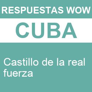 WOW Cuba Castillo de La Real Fuerza