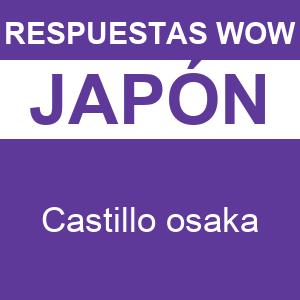 WOW Castillo Osaka