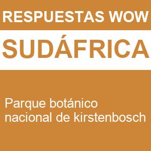 WOW Sudáfrica Parque Botánico Nacional de Kirstenbosch