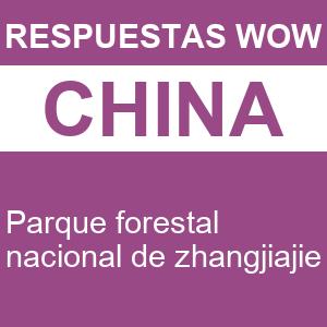 WOW China Parque Forestal Nacional de Zhangjiajie