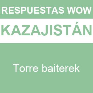 WOW Kazajistán Torre Baiterek