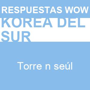 WOW Korea del sur Torre N Seúl